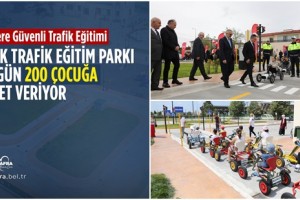 Çocuk Trafik Eğitim Parkı Her Gün 200 Çocuğa Hizmet Veriyor